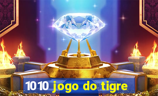 1010 jogo do tigre